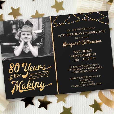 80th Birthday 80 YEARS IN THE MAKING Black & Gold for $2.85 - Birthday Invitations Black Gold Invitation, 80th Birthday Decorations, 80th Birthday Invitations, Retro Birthday, 80th Birthday Party, 80th Birthday Gifts, Birthday Planning, Gold Invitations, 80th Birthday