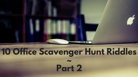 10 Office Scavenger Hunt Riddles – Part 2 — Scavenger Hunt