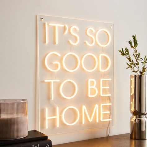 Contemporary and sleek design. Warm white neon light. Can be fixed to the wall. USB powered (adaptor not included)Add some style to your home with our 'It's so good to be home' neon sign. In a stunning warm white neon colourway to give your room an instant glow. It can be fixed onto a wall or simply lean it against it. | Dunelm Good To Be Home Neon Sign, Modern, Clear/White, Acrylic So Good To Be Home Sign, Home Neon Light, It's So Good To Be Home, Its So Good To Be Home Sign, Light Lounge Ideas, Neon Sign For Living Room, Happy Room Decor, Kitchen Neon Sign Ideas, Neon Signs Kitchen