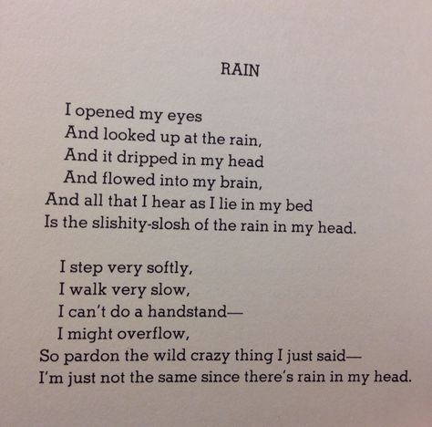 Rain by Shel Silverstein Pretty Quotes Pictures, Shel Silverstein Quotes, Silverstein Poems, Rain Poems, Shel Silverstein Poems, James Rhodes, Cloud Quotes, Meaningful Poems, Rain Quotes