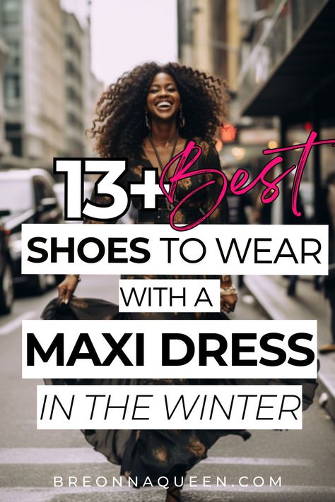 Want to winterize your maxi dress? Check out these 13 shoes to wear with it! #maxidress #shoeideas #winterfashion Maxi Dress Shoes Casual, How Long Should A Maxi Dress Be, Maxi Sweater Dress Outfit Winter, Fall Shoes With Maxi Dress, Shoes For Long Maxi Dress Winter, Fall Maxi Dress Shoes, Shoes To Wear With Ankle Length Dress, Maxi Dress With Sleeves Outfit, Shirt Over Maxi Dress Outfits