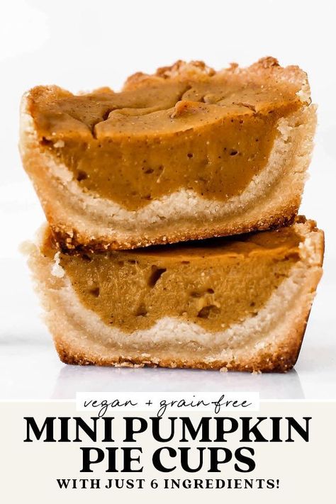 Cozy Desserts, Pumpkin Pie Cups, Grain Free Pumpkin Pie, Vegan Fall Dessert, Shareable Desserts, Pumpkin Vegan, Vegan Thanksgiving Dessert, Mini Pumpkin Pie, Pie Cups