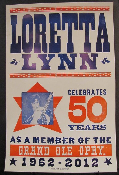 Loretta Lynn Ryman Nashville Hatch Show Print Poster 1962-2012 - 50 Year Member The invitation Nashville Tours, Hatch Show Print, Hatch Print, Loretta Lynn, My Kind Of Town, Grand Ole Opry, Country Music Stars, Concert Poster, Country Music Singers