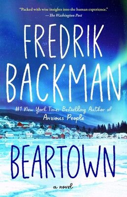 Beartown Beartown Book, Fredrik Backman, A Man Called Ove, Kindle Reader, Winter Books, The Residents, People Names, Friday Night Lights, Penguin Books