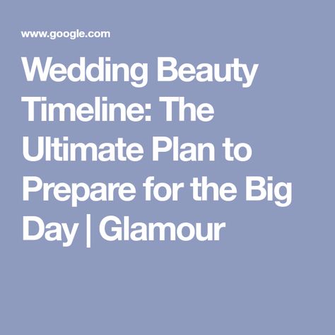 Wedding Beauty Timeline: The Ultimate Plan to Prepare for the Big Day | Glamour Wedding Facial, Wedding Beauty Plan, Wedding Beauty Timeline, Beauty Plan, Wedding Timeline, Wedding Preparation, Spray Tanning, Wedding Beauty, Look Your Best