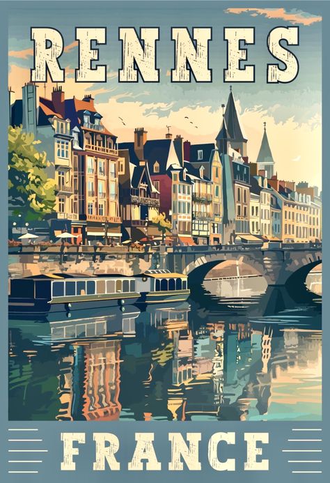 French Posters Vintage, City Posters, Rennes France, France Poster, French City, Medieval Architecture, Travel Ads, Vintage Architecture, Cobblestone Streets