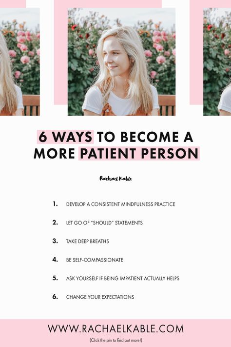 How To Become Patient, How To Be More Patient, How To Be Patient, Mindful Self Compassion, Podcast Ideas, Productivity Challenge, Practice Patience, Patience Is A Virtue, Patient Person