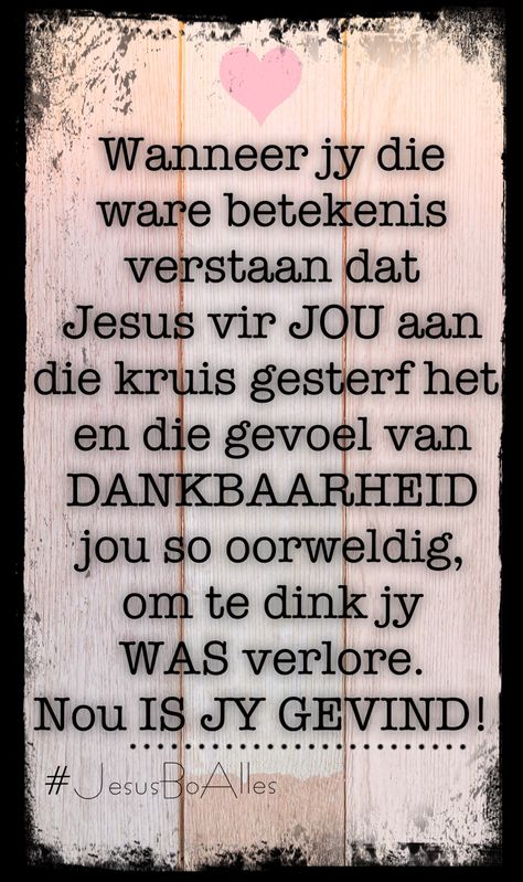 #afrikaans #God #dankbaarheid #verlos Paasfees Christelik Afrikaans, Goeie Vrydag Paasfees, Paasfees Afrikaans, Paasfees Boodskappe, Geseende Paasfees, Geseënde Paasfees, Christelike Inspirasie, Christelike Boodskappe, Afrikaans Quotes