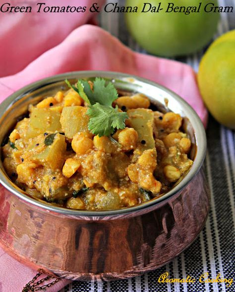 Aromatic Cooking: Green Tomatoes And Chana Dal/ Bengal Gram Indian Food Blog, Veg Gravy, Indian Vegetarian Dishes, Lunch Recipes Indian, Grilled Vegetable Recipes, Vegetarian Gravy, Easy Vegetable Recipes, Pakistani Dishes, Green Tomato Recipes