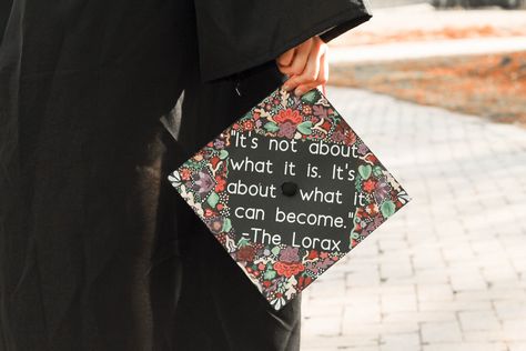 The Lorax Graduation Cap, Lorax Graduation Cap, Design Graduation Cap, Grad Cap Design, Education Graduation Cap, Education Graduation, Masters Graduation, Pete The Cats, Grad Cap Designs