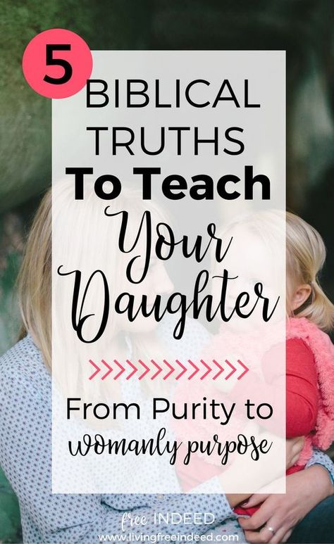 Blessings For Daughter, Christian Growth, Raising Daughters, Free Indeed, Freedom In Christ, Raising Godly Children, Bible Verses For Women, Biblical Truths, Biblical Womanhood