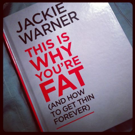 This is Why You're Fat by Jackie Warner -- #book review #cleaneating Jackie Janzer, Jackie Warner Workout, Jackie Warner, Book Report, Personal Trainer, Book Review, Fitness Inspiration, Book Worth Reading, Worth Reading