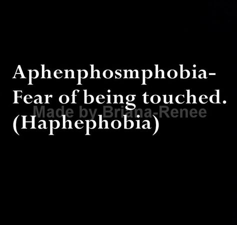 One of my worst phobias it's triggered whenever it wants. Haphephobia Aesthetic, Phobia Definitions, Fear Of Touch, Fear Of Being Touched, Phobia Words, Unique Words Definitions, Uncommon Words, Word Nerd, Interesting English Words