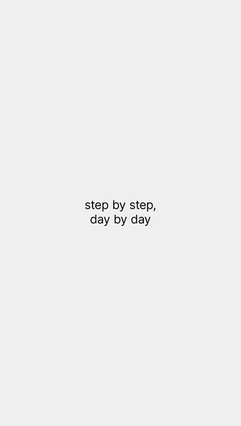 Step By Step Day By Day Wallpaper, Step By Step Quotes, Yourself Wallpaper, Steps Quotes, Motivational Wallpaper, Motivation Success, Day By Day, Wallpaper Phone, Quote Aesthetic