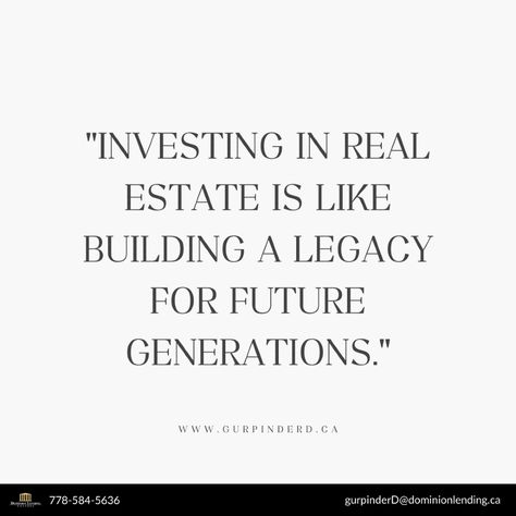 Real estate is more than just a financial investment; it's a way to create a lasting legacy for your family. By investing in property, you're securing a future for generations to come. Let's explore how you can build a strong foundation through real estate.  • • •  𝗚𝘂𝗿𝗽𝗶𝗻𝗱𝗲𝗿 𝗗𝗵𝗮𝗹𝗶𝘄𝗮𝗹 ☎️ 778-584-5636 📧 gurpinderD@dominionlending.ca  #realestate #homebuying #firsttimehomebuyer #mortgagebroker #mortgagetips Property Development Aesthetic, Investment Property Vision Board, Real Estate Knowledge, Real Estate Investor Aesthetic, Real Estate Aesthetic, Real Estate Vision Board, Investing In Property, Investing Real Estate, Financial Investment