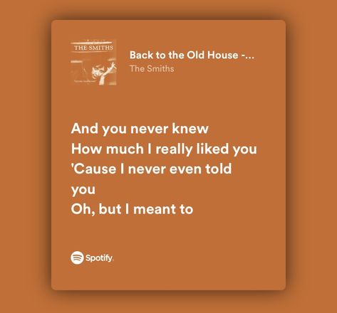 Back To The Old House Spotify, Back To The Old House Lyrics, The Smiths Spotify Lyrics, Back To The Old House The Smiths, Back To The Old House, The Smiths Lyrics, Real Lyrics, More Lyrics, Lyrics Of English Songs