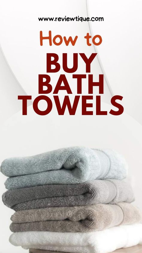 How to Buy Bath Towels Best Bath Towels, Diy Skincare, Bath Towels, Need To Know, Towels, Bath