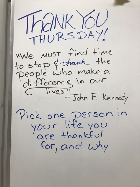 Thank the people in your lives: Thankful Thursday Thinking Thursday Activities, Thursday Writing Prompts, Thankful Prompts, Thursday Question Of The Day, Thursday Whiteboard Prompt, Whiteboard Questions, Whiteboard Prompts, Whiteboard Messages, Staff Motivation