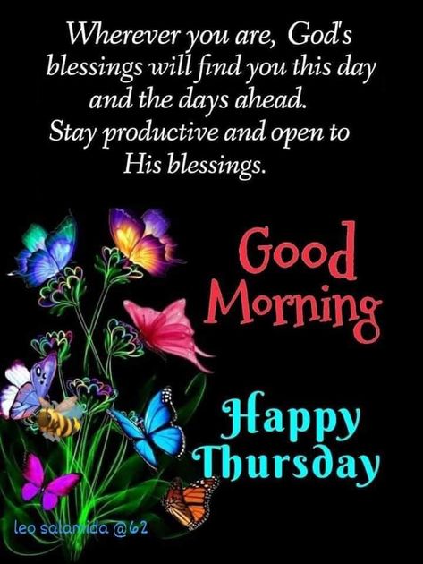 Thursday Morning Wishes, Thursday Wishes, Thursday Morning Quotes, Happy Thursday Morning, Day And Night Quotes, Good Morning Messages Friends, Week Blessings, Thursday Blessings, Morning Thursday