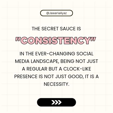 Want to achieve success in your online business? The secret sauce is consistency 👇🏻 #instagramgrowth #socialmediatips #instagramalgorithm #instagramtips #socialmediatipsandtricks #smallbusinessowneruk #socialmediamanager #marketer #socialmediamarketingtipsps #socialmediamarketing #consistency #keyofsuccess - [Social Media Strategy ]-[Content Creation ] [Brand Growth ] [SocialMedia Analytics] [Audience Engagement ][Social Media Trends][Paid Advertising ][Content Calendar][Community][Social... Social Media Landscape, Instagram Algorithm, Audience Engagement, Paid Advertising, Social Media Trends, Content Calendars, Achieve Success, Instagram Growth, Content Creation