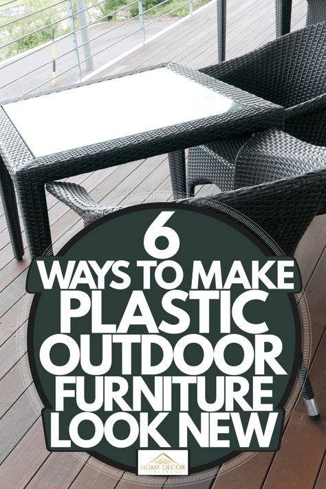 6 Ways To Make Plastic Outdoor Furniture Look New - Home Decor Bliss Resin Outdoor Furniture, Outdoor Plastic Chairs, Plastic Patio Furniture, Outdoor Furniture Makeover, Plastic Outdoor Furniture, Plastic Patio Chairs, Backyard Garden Diy, How To Waterproof Wood, Lawn Furniture