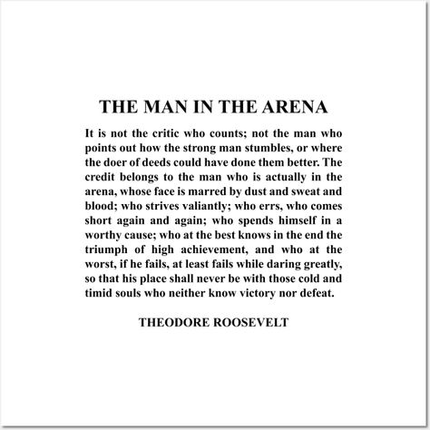 Daring Greatly Tattoo, Theodore Roosevelt The Man In The Arena, Brene Brown Arena Quote, Daring Greatly Brene Brown, The Man In The Arena Quote, Daring Greatly Quote, Man In The Arena Quote, Arena Quote, Reassurance Quotes