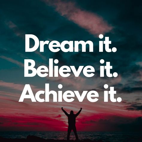 Dream it. Believe it. Achieve it. Dream Achieve Quotes, Dream It Believe It Achieve It, Dream Believe Achieve Quote, Dream Motivation Quotes, Shorts Template, Bike Quotes, Money Hustle, Dream Motivation, Achievement Quotes