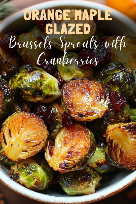 Add bright flavors to your table with orange maple glazed Brussels sprouts, enhanced by the tart sweetness of cranberries. #MapleBrusselsSprouts #HolidayVegetables Brussel Sprouts Cranberries, Brussels Sprouts With Cranberries, Maple Brussel Sprouts, Glazed Brussels Sprouts, Cozy Dinners, Christmas Side Dishes, Sprout Recipes, Brussels Sprouts Recipe, Cranberry Recipes