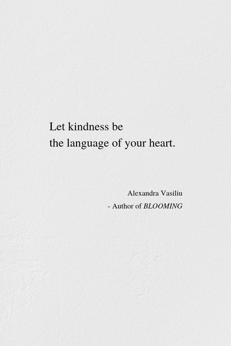 Alexandra Vasiliu, Kind Heart Quotes, Positive Living Quotes, Healing Words, Wise Words Quotes, Life Quotes To Live By, Kindness Quotes, Inspirational Bible Quotes, Positive Quotes For Life