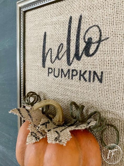 Print On Burlap, Hello Pumpkin Sign, Burlap Wall Art, Decoupage Pumpkins, Fall Pumpkin Sign, Foam Pumpkins, Diy Dollar Tree Decor, Fall Sign, Printing On Burlap