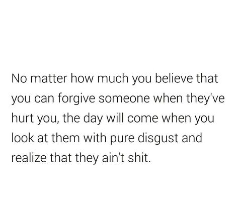 I’m Disgusted Quotes, Disgusted Quotes Relationships, Disgust Quotes, Disgusted Quotes, Dope Words, You Disgust Me, Life Wisdom, Last Words, Badass Quotes