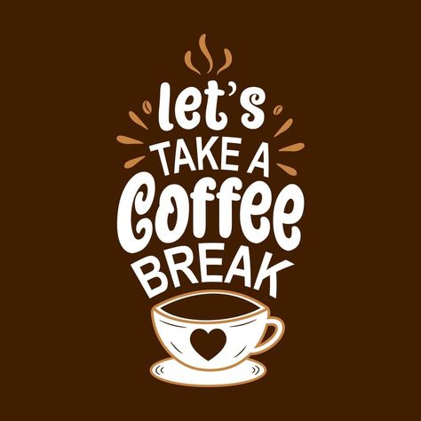 Let's take a coffee break. Vector Coffee logo. Modern coffee lettering typography Coffee Quote design. Cafe Logos, Typography Coffee, Coffee Typography, Coffee Club, Coffee Logo, Logo Modern, Quote Design, Coffee Quotes, Design Quotes