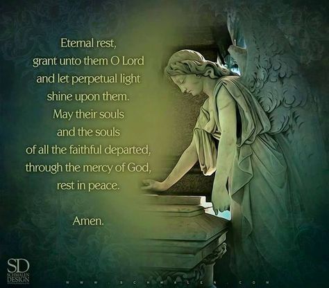 Eternal Rest Grant Unto Their Souls, O Lord... Eternal Rest Prayer, All Saints Day Prayer, Eternal Rest Grant Unto Them, Holy Souls In Purgatory, Catholic Design, Souls In Purgatory, Family Quotes Tattoos, Family Bible Verses, Souls Day