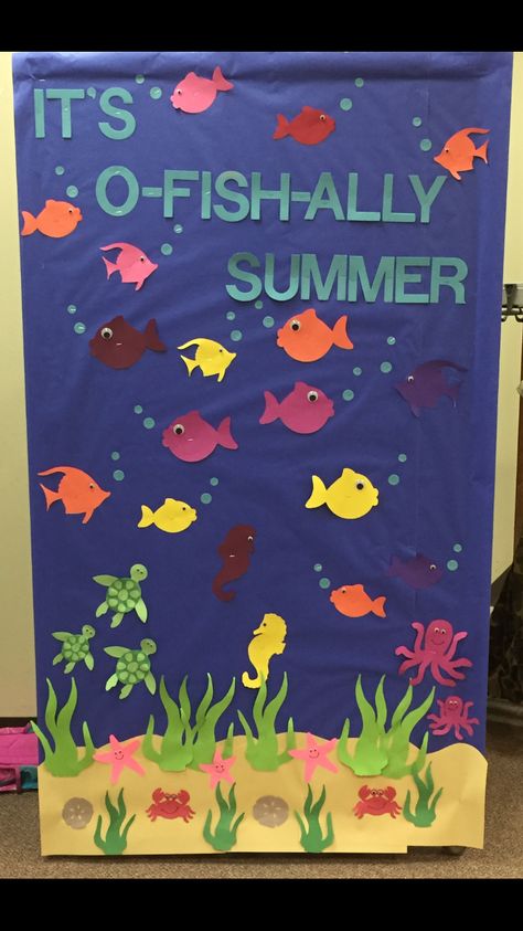 "Its O-Fish-Ally Summer" Bulletin Board. Toddler Bulletin Boards, Preschool Door, Door Bulletin Boards, Summer Bulletin Boards, School Door Decorations, O Fish Ally, Preschool Bulletin, Preschool Bulletin Boards, Toddler Classroom