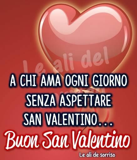 A chi ama ogni giorno senza aspettare San Valentino... Buon... Day For Night, San Valentino, Valentine's Day, Valentines Day, Valentines, Art