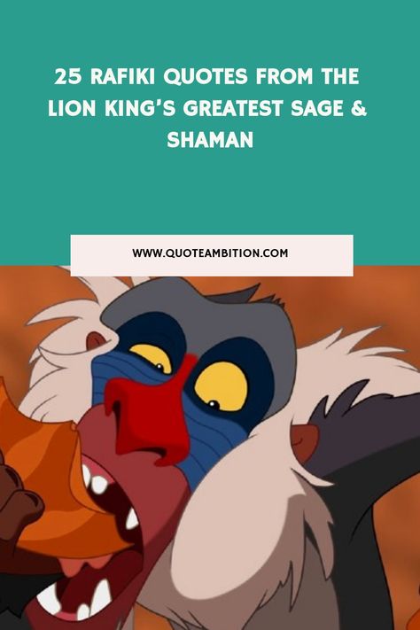 25 Rafiki Quotes From The Lion King’s Greatest Sage & Shaman https://www.quoteambition.com/rafiki-quotes Lion King Quotes Inspirational, Simba Quotes, Mufasa And Simba, Simba Lion King Quotes, Rafiki Quotes, Rafiki Lion King Quotes, Shrek Quotes, Disney Quotes Inspirational Lion King, He Lives In You