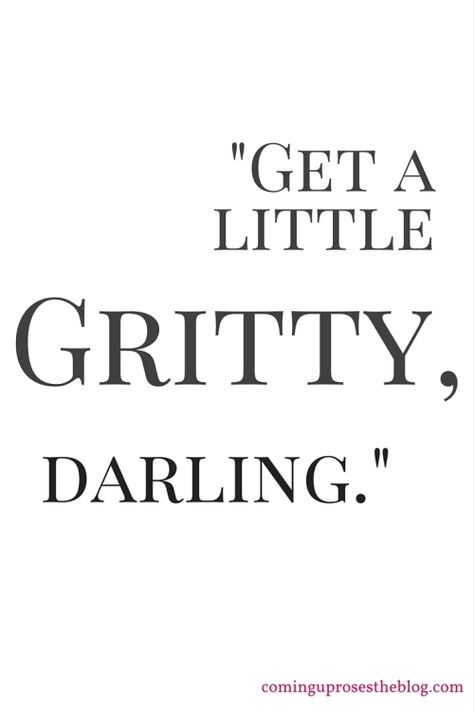 "Get a little gritty, darling." Date Tips, First Date Tips, Special Quotes, Best Inspirational Quotes, Ask Yourself, Inspirational Thoughts, First Date, Note To Self, Pretty Words