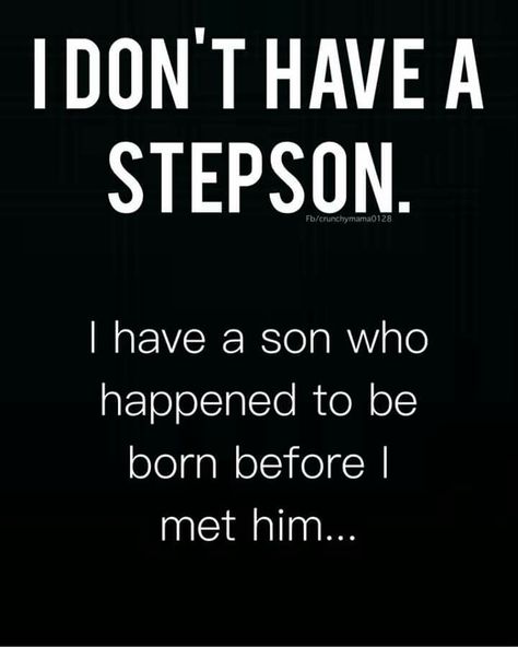 NO StepSons!!! I Love My Stepson Quotes, Quotes For Step Son, Great Step Mom Quotes, My Stepson Quotes, Step Mom To Step Daughter Quotes, Step Son Quotes From Mom, Bonus Son Quotes, Stepchildren Quotes, Step Grandparents Quotes