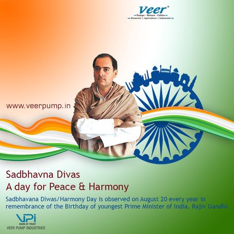 #SadbhavnaDivas is observed on 20 #August every #year to commemorate the #memory of our #late #PrimeMinister #RajivGandhi. In #English, #Sadbhavna means #goodwill and #bonafide.  #VeerPump #Veer #submersiblepump #bldcmotor #motor #pumps #pump #bldc #solar #solarpump #solarmotor     www.veerpump.in  +919924576551 Harmony Day, Rajiv Gandhi, Submersible Pump, Diva, Solar, Pumps, Quick Saves