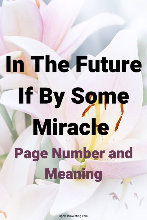 A picture of white lilies, with the text overlay: "In The Future If By Some Miracle Page Number and Meaning" It's End With Us Quotes Aesthetic, Book It Ends With Us, Inspirational Quotes From Books, Colleen Hoover Books, Bad Relationship, It Ends With Us, Page Number, Colleen Hoover, This Is Us Quotes