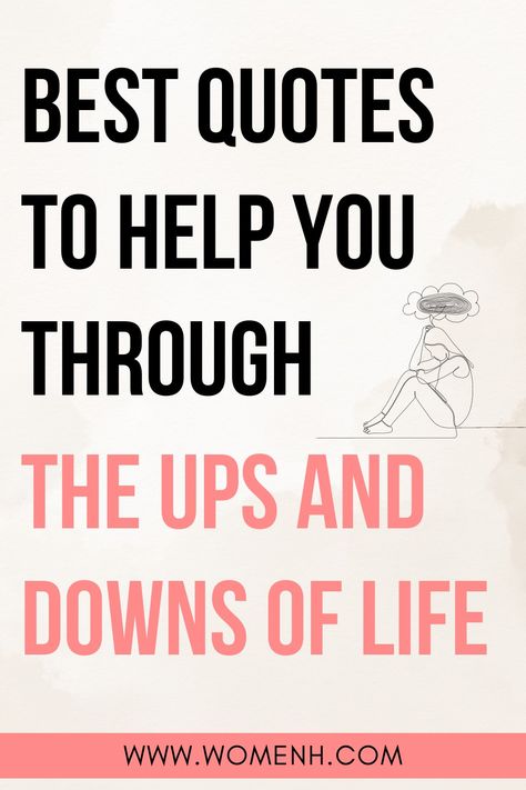 These uplifting quotes will help you keep your head up during tough times and remind you that good things are coming. Life's ups and downs quotes| Life is full of ups and down quotes|ups and downs quotes to give you strength Ups Downs Quotes, Quotes About Ups And Downs, Having A Bad Week Quotes, Life Challenges Quotes Strength, Ups And Downs Quotes Life, Up And Down Quotes, Up Lifting Quotes, Get Back Up Quotes, Ups And Downs Quotes