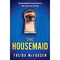 The Housemaid, Freida Mcfadden, Ruth Ware, Corrie Ten Boom, Kindle Reader, Perfect Husband, Psychological Thriller, Medical Humor, Welcome To The Family