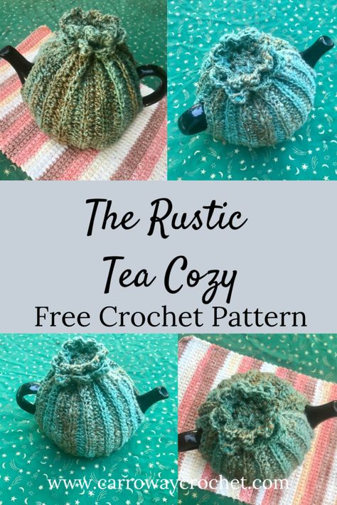 The Rustic Tea Cozy: Free Crochet Pattern - Carroway Crochet Crochet Tea Cosy Free Pattern, Knit Tea Cozy Pattern, Tea Cosy Crochet Pattern, Carroway Crochet, Tea Cozy Crochet Pattern, Tea Pot Cover, Tea Cosy Crochet, Knit Tea Cozy, Tea Cosy Pattern