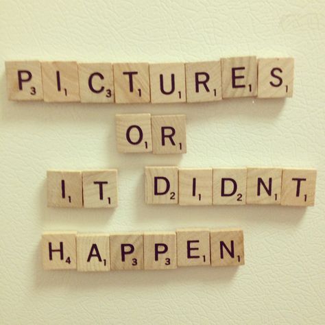 PIctures or it didn't happen. Pictures Or It Didnt Happen, Picture Or It Didnt Happen, Pics Or It Didn't Happen, Scrabble Tiles, Inspiring Quotes, Bullet Journal, Inspirational Quotes, Quotes