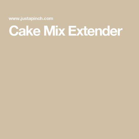 Cake Mix Extender Cake Mix Upgrade Boxes, Boxed Cake Mix Hacks Pudding, Cake Extender Recipe, Cake Mix Extender Recipe, Improving Box Cake Mixes, Cake Mix Hacks Boxes Duncan Hines, Duncan Hines Cake, Doctored Cake Mix Recipes, Cake Mix Doctor