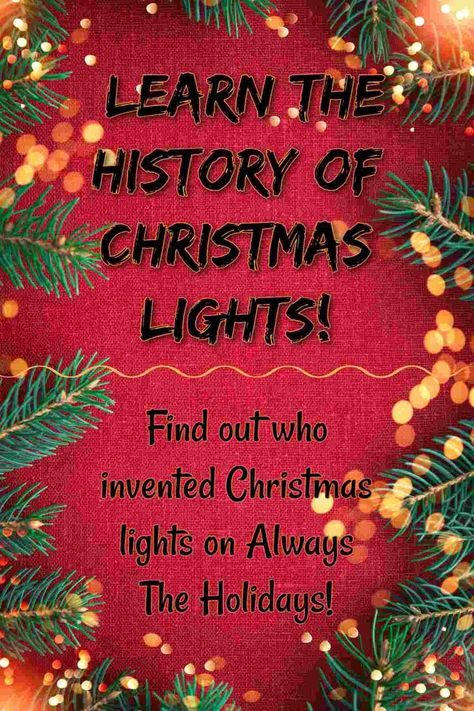 Learn who invented Christmas lights, and get a timeline detailing the history of Christmas lights and explaining how they've evolved throughout the years. Christmas Fun Facts, History Of Christmas, White House Christmas Tree, Christmas Help, Christmas History, All About Christmas, White House Christmas, Christmas Program, Holidays Around The World