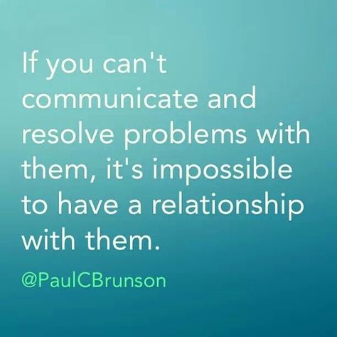 If you can't communicate and resolve problems with them, it's impossible to have a relationship with them. ~~~This goes both ways--they have to want to communicate and resolve problems, too. Like they say: Communication is a two-way street. People Who Refuse To Change, Can't Communicate Quotes, People Who Cant Communicate Quotes, People Who Cant Take Accountability, People Who Can’t Communicate, Denial Quotes, Communication Quotes, Alzheimer Care, Attachment Theory