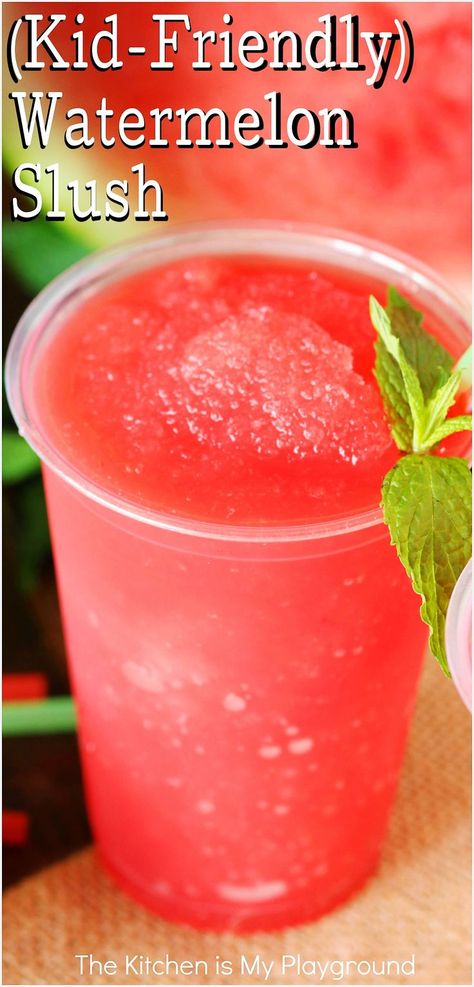 Cup of Kid-Friendly Watermelon Slush Watermelon Drinks For Kids, Easy Watermelon Recipes, Slush Drinks, Watermelon Slushie Recipe, Watermelon Recipes Drinks, Watermelon Slush, Kid Friendly Smoothies, The Kitchen Is My Playground, Watermelon Slushie