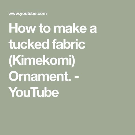 How to make a tucked fabric (Kimekomi) Ornament. - YouTube Kimekomi Ornaments Tutorials, Kimekomi Ornaments, Fabric Christmas Ornament, Printable Fabric, Fabric Ornament, Fabric Balls, Ball Drawing, Folded Fabric Ornaments, Folded Fabric