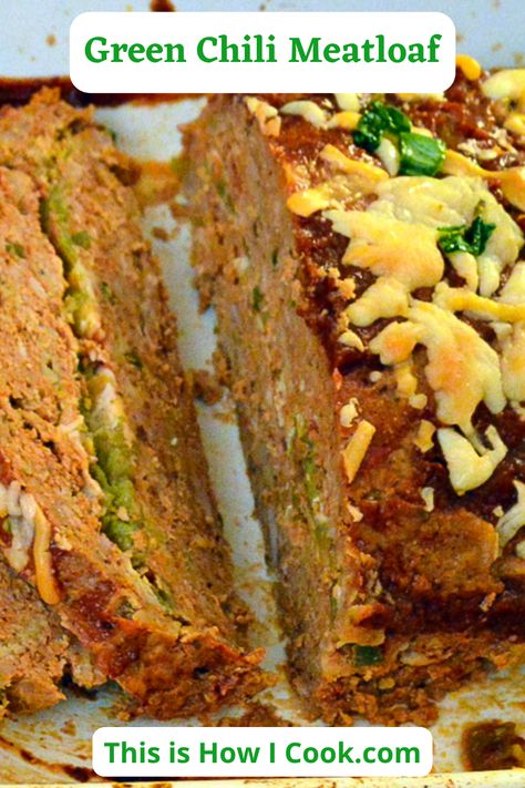 Hatch Green Chili Meatloaf, Green Chili Meatloaf, Chili Meatloaf, Smoked Trout Pate, Simple Meatloaf, Hatch Green Chili Recipe, Beef Ideas, Hatch Green Chili, Cheese Stuffed Meatloaf